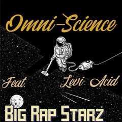 Omni-Science - Big Rap Starz (Feat. Levi Acid)