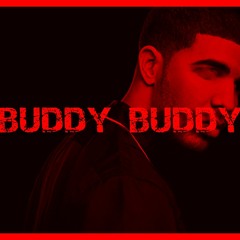 [FREE] Drake x 6ix9ine Type Beat - "BUDDY BUDDY"