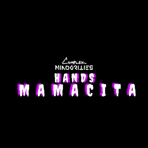 HANDS - MAMACITA
