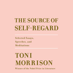 The Source of Self-Regard by Toni Morrison, read by Bahni Turpin