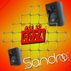 Mix Asi Se Goza - By. DjSandro MixX - [ LatinMix - Rcord´s 2018]