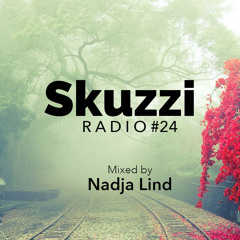 Skuzzi Radio #24 by Nadja Lind