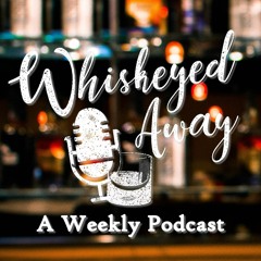 Whiskeyed Away EP 1 - Weller 12