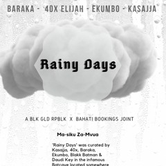 R  a  i  n  y      D  a  y  s  - 4ox Elijah | Baraka | Kasajja | EKUMBO (Prod. Daudi Key)