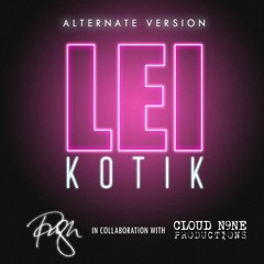 Lei - Kotik (Alternate Version) [Collab. with CloudN9ne Prod.]