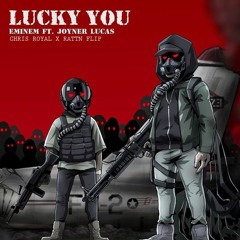 LUCKY YOU (CHRIS ROYAL X RATTN FLIP)
