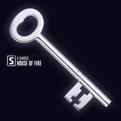 D-Charged - House Of Fire (teaser)