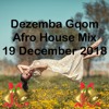 Dj Mt Dezemba Gqom Afro House Mix 19 December 2018 Mp3