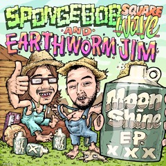 Spongebob Squarewave + Earthworm Jim - Moonshine EP - PREVIEW - OUT NOW - Off Me Nut Records