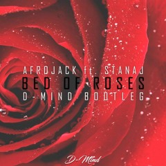 Afrojack Ft. Stanaj - Bed Of Roses (D-Mind Bootleg) [FREE DOWNLOAD]