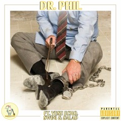 Dr. Phil (ft. Salad, Swini & Yese Echo)