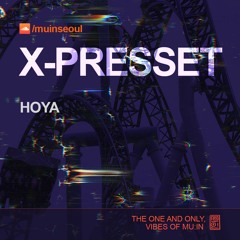 DJ HOYA : X-PRESSET OF MUIN