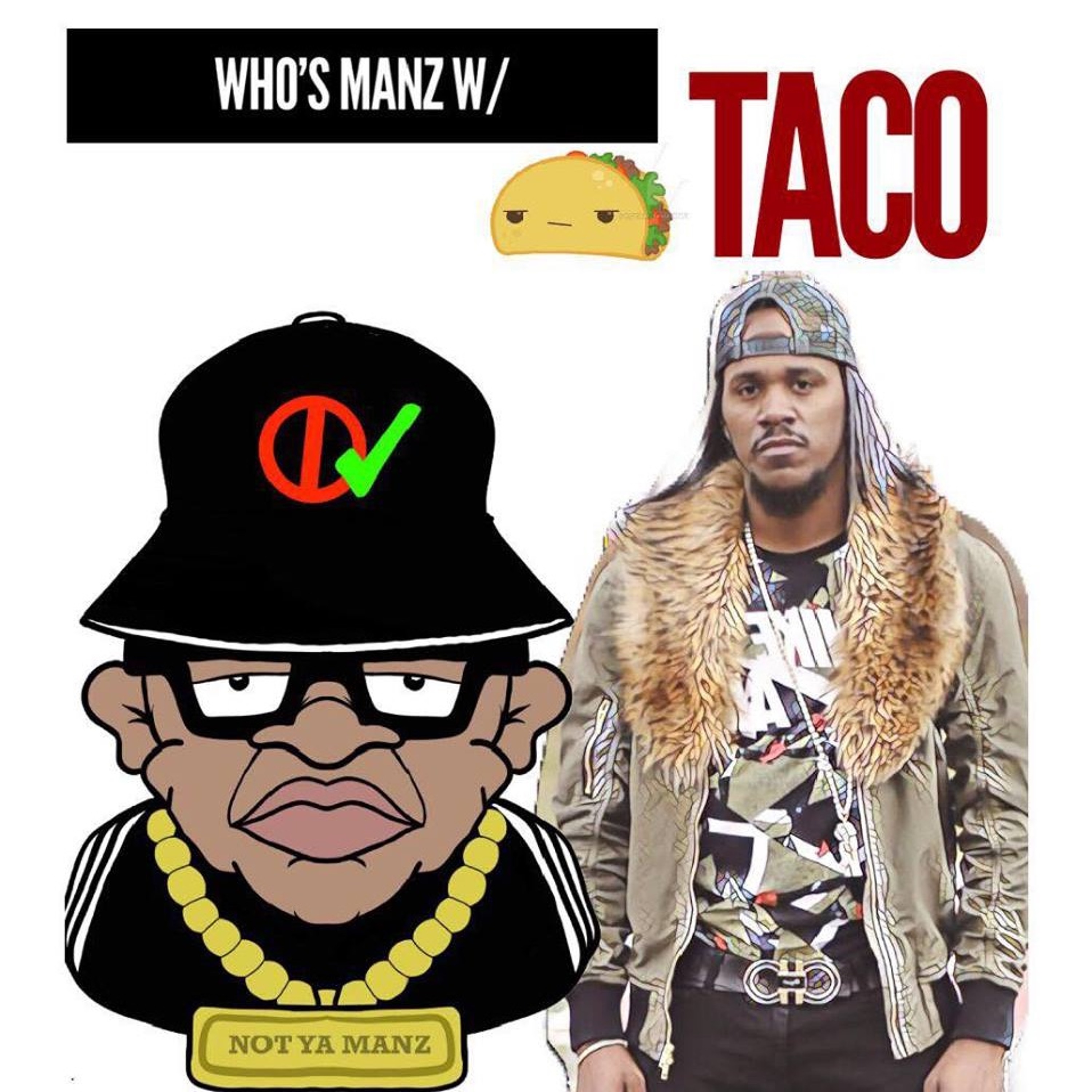 Not Ya Manz Podcast
