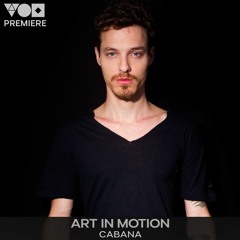 Premiere: Art In Motion - Cabana [Plano B Records]
