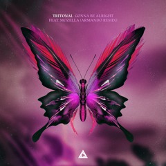 Tritonal - Gonna Be Alright (Remixes) [OUT NOW]