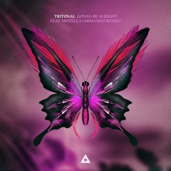 Tritonal feat. Mozella - Gonna Be Alright (Armando Remix) [OUT NOW]