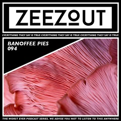 ZeeZout Podcast 094 | Banoffee Pies