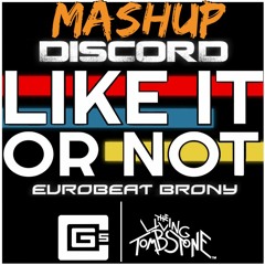 [Mashup] Discord, Like it or Not - CG5, Dawko & TLT