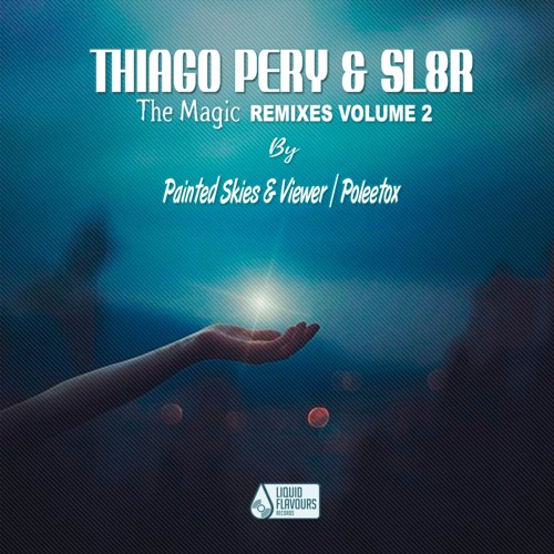 Thiago Pery, Sl8r - The Magic [Remixes Volume 2] (EP) 2018