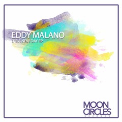 PREMIERE: Eddy Malano - Chilling Time (Original Mix) [Mooncircles Records]