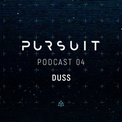 Pursuit Podcast 004 | Duss