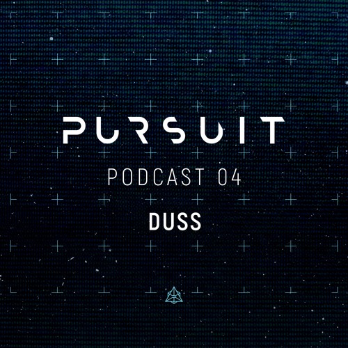 Pursuit Podcast 004 | Duss