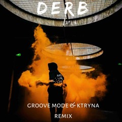 Derb - Derb (Groove Mode, Ktryna Remix) (FREE DOWNLOAD)