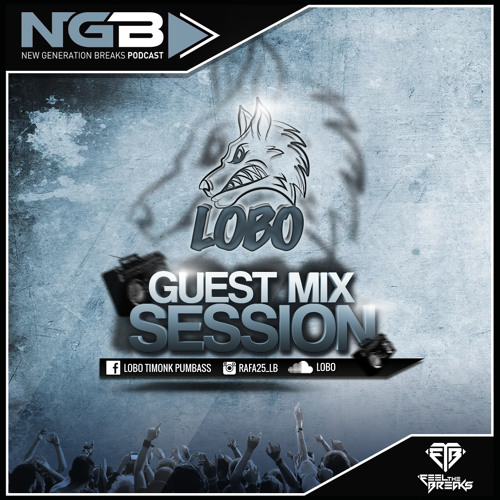 28# New Generation Breaks - Lobo  Guest Mix
