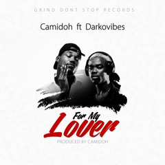CAMIDOH FT DARKOVIBES - FOR MY LOVER (PROD BY CAMIDOH)