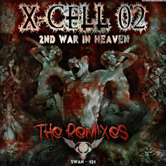 X-Cell 02 - 2nd War In Heaven (DZKYIN Remix) [SWAN121] 2nd War In Heaven (The Remixes) // Track 2