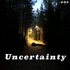 Uncertainty