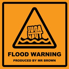 Juga-Naut - Flood Warning (Prod. Mr Brown)