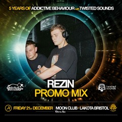 5 Years Of Addictive Behaviour with Twisted Sounds - Rezin Promo Mix