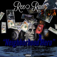 Ree Raw X Neighborhood Heros Freestyle