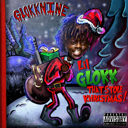 Lil Glokk That Stole Khristmas