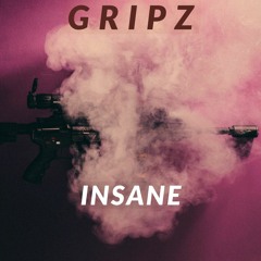 Gripz - INSANE