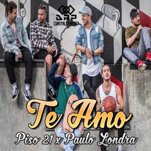 Stream Te Amo ... Paulo Londra & Piso 21 ✘ Diego Marti Soria by Diego Marti  Soria (Mixes) | Listen online for free on SoundCloud