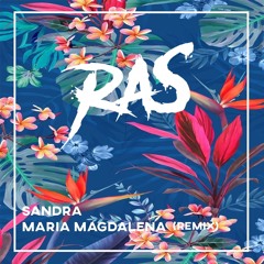 Sandra - MariaMagdalena (RAS Remix Alok Style)