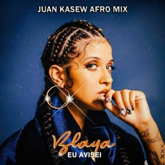 Blaya - Eu Avisei (Juan Kasew Afro Mix) FREE