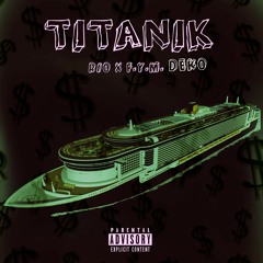 TITANIK RIO X F.Y.M_DEKO