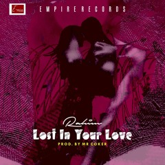 Rahim - Lost In Your Love (Prod Mr Coker)