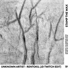 Day 19: Unknown Artist - Rentokil (JD Twitch Edit)