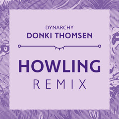 Dynarchy - Howling [Donki Thomsen Remix]