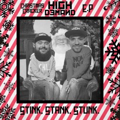 High Demand - Stink, Stank, Stunk. (Free Download)