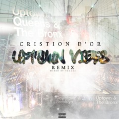 Cristion D'or - Uptown Vibes (REMIX)
