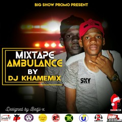 MIXTAPE AMBULANCE DJ KHAMEMIX 2K18