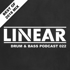 Linear Drum & Bass Podcast 022 (Best of 2018 Mix)
