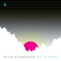 Kevin Aleksander - Day N' Night (Jason DeRoche Remix)