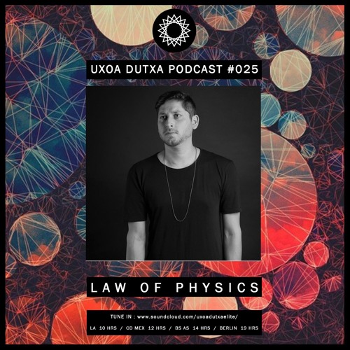 UxoaDutxa Podcast #025 Mixed by LAW OF PHYSICS