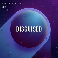 DISGUISED Weekly 002